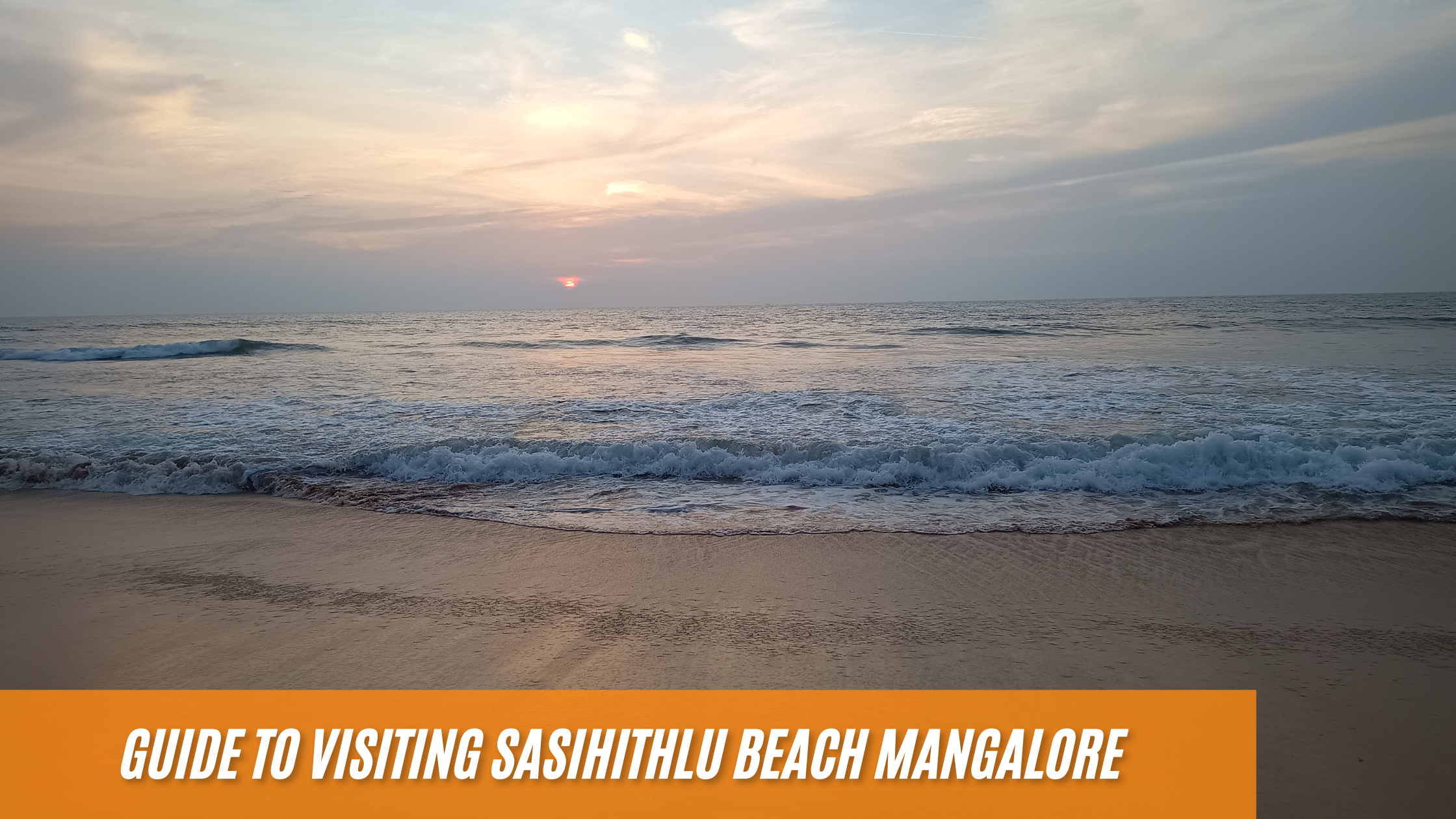 Sasihithlu Beach Visitor’s Guide: A Scenic Getaway Near Mangalore